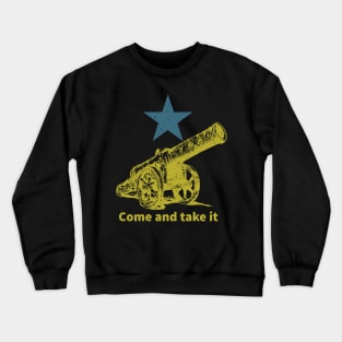 Come and take it Crewneck Sweatshirt